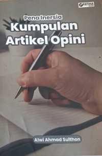 Image of Pena Inersia : Kumpulan Artikel Opini